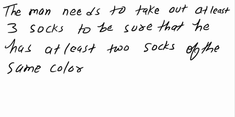 adrawer-contains-12-brown-socks-and-12-black-socks-all-unmatched-man-takes-socks-out-at-random-in-the-dark-answer-the-following-questions-question-select-the-least-number-of-socks-that-he-mu-37071