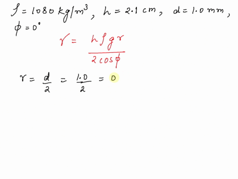 a-certain-fluid-has-a-density-of-1080-kgm3-and-is-observed-to-rise-to-a-height-of-21-cm-in-a-10-mm-diameter-tube-the-contact-angle-between-the-wall-and-the-fluid-is-zero-calculate-the-surfac-64996