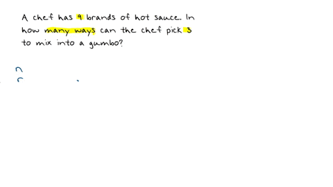 a-chef-has-9-brands-of-hot-sauce-in-how-many-ways-can-the-chef-pick-3-to-mix-into-a-gumbo-89899