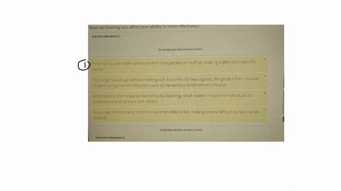 how-can-hearing-loss-affect-your-ability-to-listen-effectively-correct-answers-drag-appropriate-answers-here-qquad-hearing-loss-can-make-speech-sound-more-garbled-or-muffled-making-it-difficult-to-ide