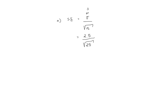 suppose-that-you-are-testing-the-hypotheses-ho-h-16-vs-ha-h-16-a-sample-of-size-25-results-in-sample-mean-of-155-and-sample-standard-deviation-of-25_-a-what-the-standard-error-of-the-mean-b-36336