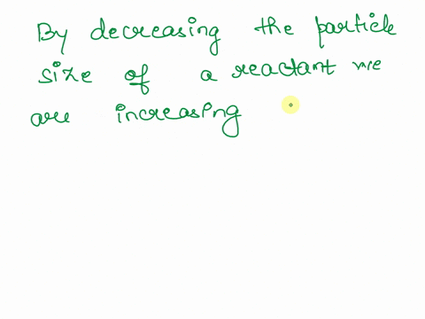 14-15-how-does-particle-size-affect-the-rate-of-chemical-reaction-66708