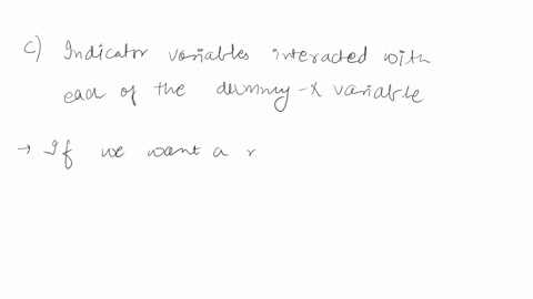 what-must-we-add-to-our-model-along-with-our-dummy-x-variables-if-we-want-a-model-with-different-slopes-for-each-category-a-interaction-terms-of-the-continuous-x-variable-with-each-of-the-du-67576