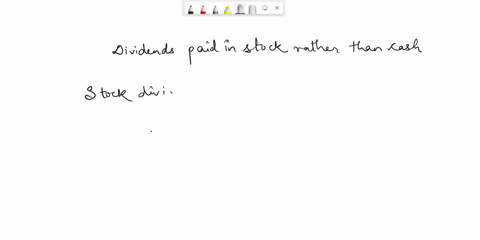 which-of-the-following-statements-regarding-dividends-paid-in-stock-rather-than-cash-is-correct-a-the-overall-market-value-of-the-company-theoretically-is-reduced-relative-to-the-stock-divid-43434