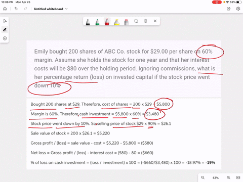 emily-bought-200-shares-of-abc-co-stock-for-2900-per-share-on-60-margin-assume-she-holds-the-stock-for-one-year-and-that-her-interest-costs-will-be-80-over-the-holding-period-ignoring-commis-63428