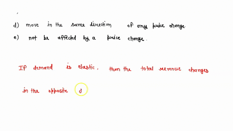 14-if-demand-is-elastic-total-revenue-will-fall-when-price-rises-rise-when-price-rises-fall-when-price-falls-move-in-the-same-direction-of-any-price-change-not-be-affected-by-a-price-change-05497