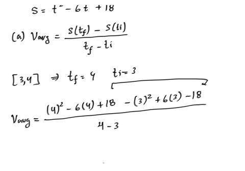 the-displacement-in-meters-of-a-particle-moving-in-a-straight-line-is-given-by-s-t2-6t-18-where-t-is-measured-in-seconds-a-find-the-average-velocity-over-each-time-interval-i-3-4-ms-ii-35-4-24974