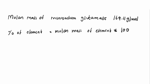 monosodium-glutamate-nac5h8no4-is-used-extensively-as-a-flavor-enhancer-what-is-its-percent-composition-__-na-__h-__o-__c-__n-90969