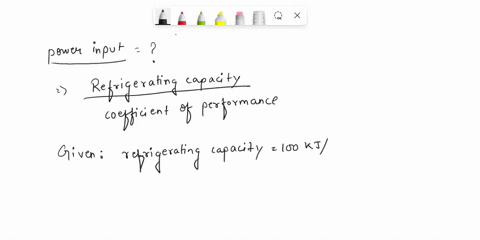 a-reversed-carnot-cycle-operating-as-a-refrigerator-has-a-refrigerating-capacity-of-100kjs-while-operating-between-temperature-limits-of-200c-and-350c-determine-a-the-power-input-and-b-cop-i-22185