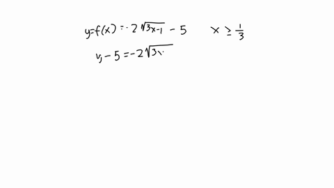 2-find-the-inverse-of-the-following-function-make-sure-you-include-any-restrictions-show-all-work-6-marks-fx-2-sqrt3-x-1-5-x-geq-frac13