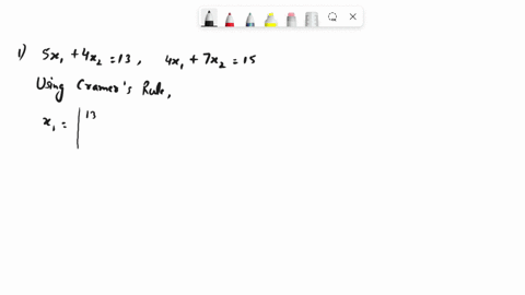 use-cramers-rule-to-compute-the-solution-of-the-system-1-5x1-4x2-13-4x1-7x2-18-2-7x14x2-4-2x15x2-11-what-is-the-solution-of-the-system-x1-x2-type-integers-or-simplified-fractions-3-use-crame-90703