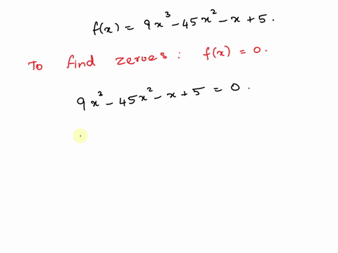 find-the-zeros-of-the-function-algebraically-enter-your-answers-as-a-comma-separated-list-fx-9x3-45x2-x-5-x-11058