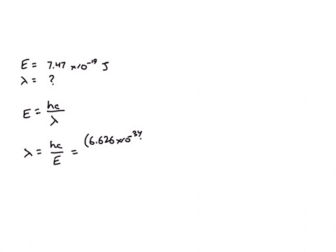 what-is-the-wavelength-in-nm-of-a-photon-if-the-energy-is-747-1019-j-h-6626-1034-j-s-63786
