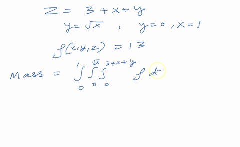 find-the-mass-and-the-center-of-mass-of-the-solid-e-with-the-given-density-function-xyz-e-lies-under-the-plane-z-3-x-y-and-above-the-region-in-the-xy-plane-bounded-by-the-curves-yx-y0-and-x1-87193