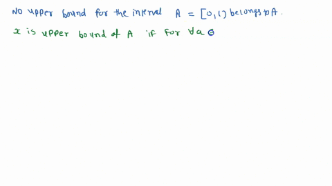 prove-that-no-upper-bound-for-the-interval-a-01-belongs-to-a-13492