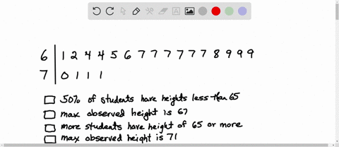the-following-data-show-the-height-in-inches-of-sample-of-students-67-70-71-61-71-67-69-68-66-65-67-67-64-71-69-67-67-64-62-69-create-a-stem-leaf-plot-for-these-data-and-then-select-all-of-t-38626