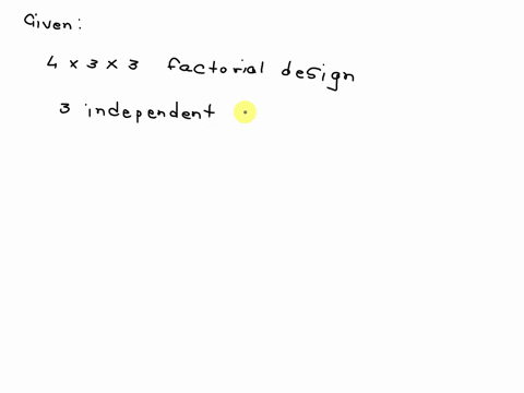 a-researcher-reports-he-conducted-a-4x3x3-factorial-design-which-of-the-following-statements-is-true-athere-were-36-different-factors-in-total-in-this-study-bthere-were-three-dependent-varia-86975