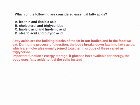 which-of-the-following-are-considered-essential-fatty-acids-lecithin-and-iinoleic-acid-cholesterol-and-triglycerides-linoleic-acid-and-linolenic-acid-stearic-acid-and-butyric-acid-99593