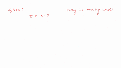 the-displacement-x-of-a-particle-moving-in-one-dimension-under-the-action-of-the-constant-force-is-related-to-the-time-by-the-equation-t-x-3-where-x-is-in-meters-and-t-is-in-seconds-find-the-velocity-