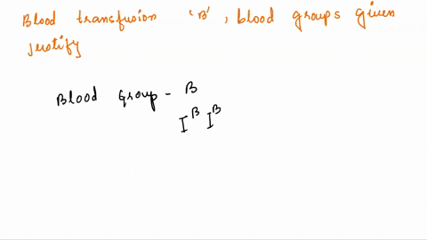1-a-person-of-blood-type-b-needs-urgent-blood-transfusion-which-blood-groups-are-acceptable-and-which-are-not-what-is-the-basis-of-your-choice-2-could-a-brothers-sister-blood-be-transfused-t-99233