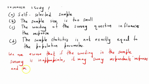 which-of-the-following-are-potential-limitations-for-a-research-study-choose-all-that-apply-self-selected-sample-the-sample-size-is-too-small-the-wording-of-the-survey-question-influences-th-95372