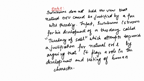 swinburne-thinks-that-natural-evil-cannot-be-justified-by-a-free-will-theodicy-true-or-false