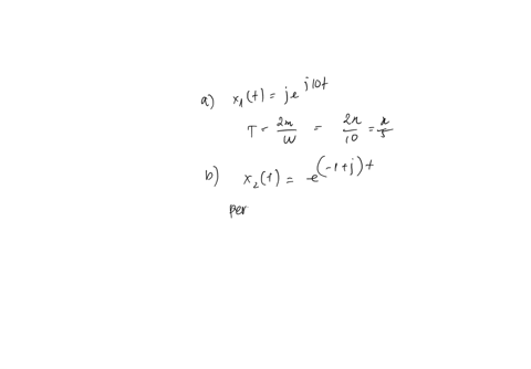 texts-determine-whether-or-not-each-of-the-following-signals-is-periodic-if-a-signal-is-periodic-specify-its-fundamental-period-a-x1t-jej10t-b-x2t-e-1jt-c-x5n-3ej35n12-determine-the-fundamen-86732