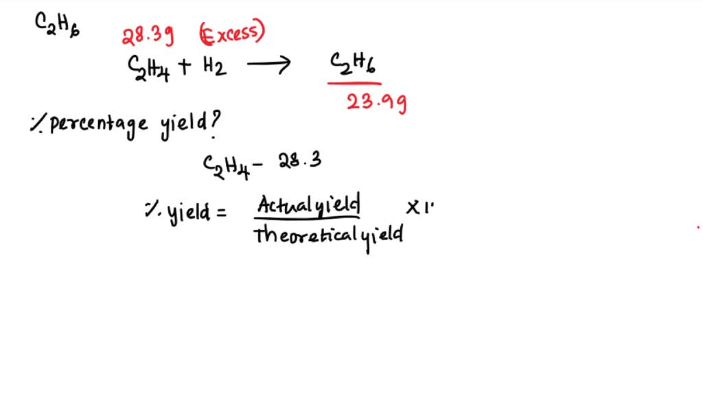 SOLVED When 28.3 g of acetylene reacts with hydrogen 23.9 g of