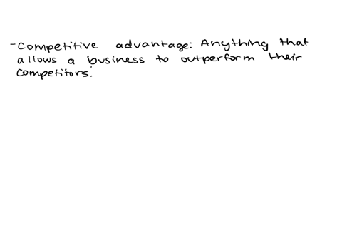 briefly-define-what-is-meant-by-competitive-advantage-are-competitive-advantage-and-sustained-competitive-advantage-identical-concepts-why-or-why-not