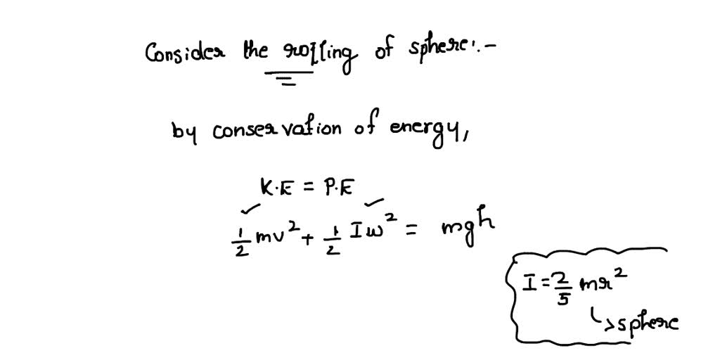SOLVED A sphere rolls without slipping down a frictionless incline at