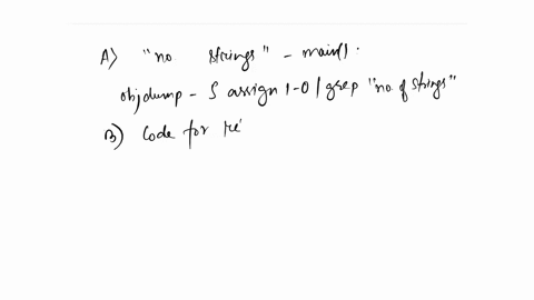 please-find-the-following-inside-of-assign1-0-by-using-objdump-computer-system-c-language-if-it-can-be-found-then-both-give-the-objdump-command-and-show-the-objdump-result-if-it-cannot-be-fo-62456