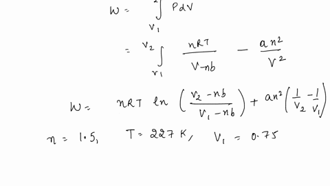 1500-moles-of-n2-in-a-state-defined-by-ti2270k-and-vi07500l-undergoes-an-isothermal-reversible-expansion-until-vf5000l-calculate-w-assuming-that-the-gas-is-described-by-the-van-der-waals-equ-00192