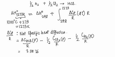 compute-the-heat-of-reaction-at-1000-c-1273-k-for-1z-h2g-12-clg-hclg-given-aho-298-k-92312-kjmol-and-the-data-for-cp-from-table-shown-below-cp-h2r-34958-0-100610-3-t-241910-7t2-ci2r-38-122-1-75078