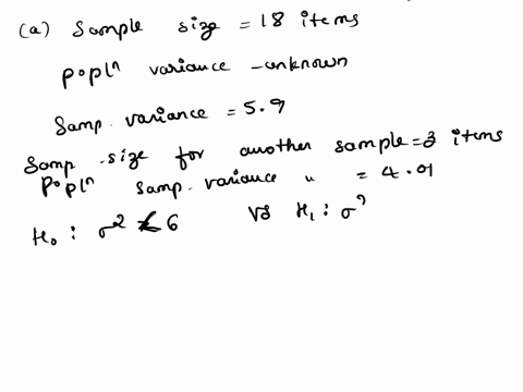 sample-18-items-populatcn-sample-vanance-59-and-sample-3-items-from-population-sample-variance-ho-6-0-401-0-22-test-the-folloxing-hypotheses-at-the-005-level-of-significance-what-your-conclu-38927
