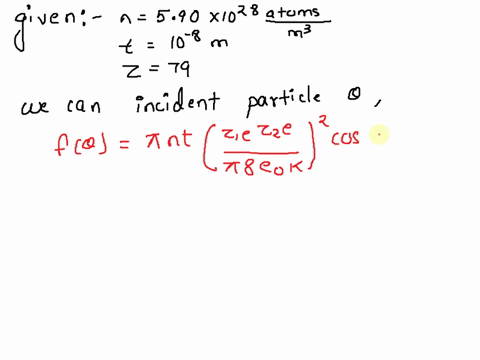 what-fraction-of-5-mev-alpha-particles-will-be-scattered-through-angles-greater-than-85-degrees-from-a-gold-foil-z-79-density-193-gcm3-of-thickness-of-10-8m-16836