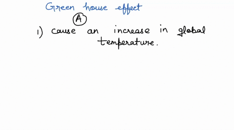 the-greenhouse-effect-causes-an-increase-in-global-temperatures-this-increase-is-due-primarily-to-________-a-co2-and-other-greenhouse-gases-trapping-heat-from-the-sun-in-earths-atmosphere-b-27686