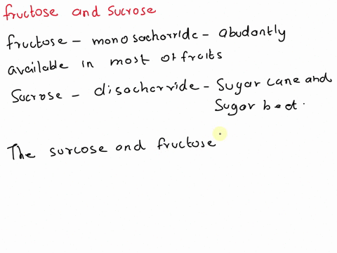 fructose-is-used-as-a-lower-calorie-and-lower-cost-sweetener-than-table-sugar-explain-how-and-why-this-statement-might-be-true-83268