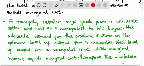 the-wholesale-demand-for-a-monopoly-retailer-depends-on-the-retailers-marginal-revenue-0-true-false-39317