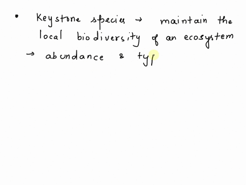 a-keystone-species-a-is-usually-a-primary-producer-b-has-a-critically-important-role-in-determinin-2-31977