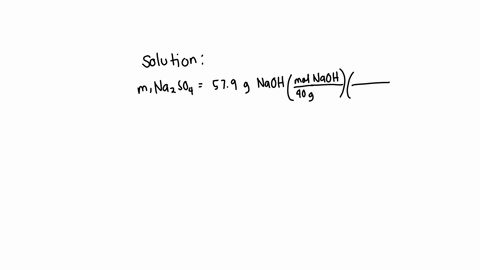 attemp-for-the-reaction-2naoh-hso4-naz-so4-2ho-how-many-grams-of-sodium-sulfate-na_so4-are-produced-from-579-g-of-sodium-hydroxide-naoh-mass-of-sodium-sulfate-3553-42528