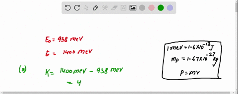 a-proton-with-rest-energy-of-938-mev-has-a-total-energy-of-1400-mev-a-what-is-its-speed-b-what-is-its-momentum-76334
