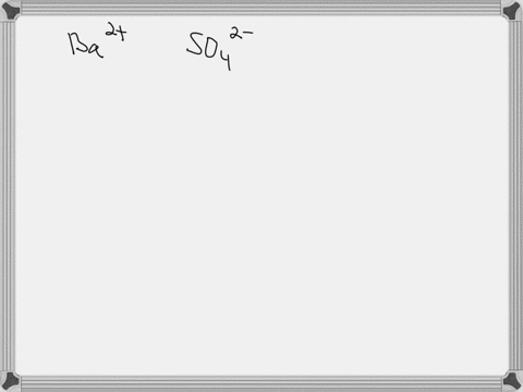 which-of-the-following-is-the-correct-way-to-write-the-formula-of-the-compound-formed-between-the-barium-ion-and-the-sulfate-ion
