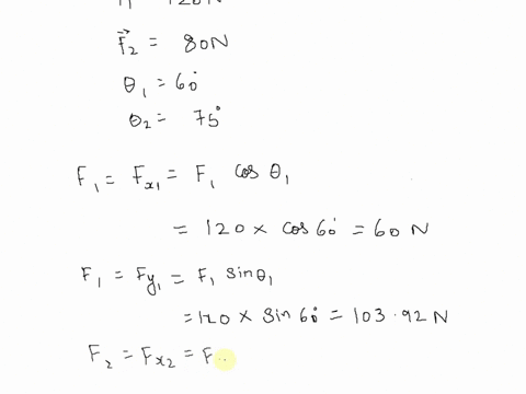 two-forces-are-acting-on-an-object-as-shown-in-the-figure-assume-that-all-the-quantities-shown-are-accurate-to-three-significant-figures-use-the-component-method-no-other-method-to-calculate-42817