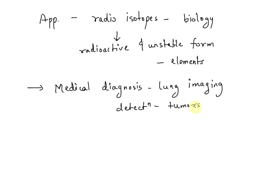 SOLVED Some applications of radioactive isotopes in biological