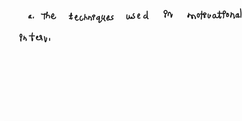 which-of-the-following-is-true-about-motivational-interviewing-a-the-techniques-used-help-people-resolve-their-mixed-feelings-about-changing-their-behavior-b-it-is-a-useful-approach-to-incre-12919