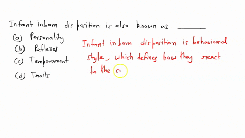 an-infants-inborn-disposition-is-known-as-______________-a-personality-b-reflexes-c-temperament-d-tr-48242