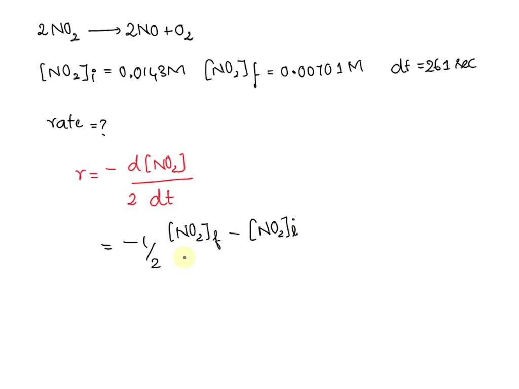 SOLVED Nitrogen dioxide to nitric oxide and oxygen via the reaction 2NO2 2NO 02 In