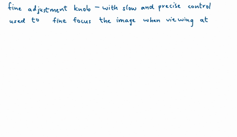 question-2-1-point-the-fine-adjustment-knob-is-used-to-bring-the-stage-of-the-microscope-closer-to-the-objective-lens-while-the-coarse-adjustment-knob-larger-black-knob-is-used-to-bring-the-specimen-i