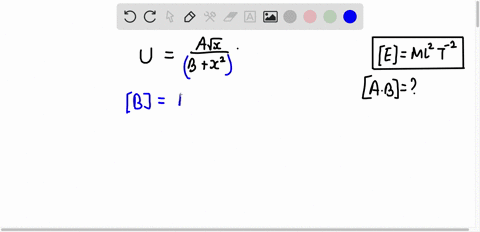 the-potential-energy-of-a-particle-varies-with-distance-x-from-a-fixed-origin-as-u-axx2-b-where-a-and-b-are-dimensional-constants-then-dimensional-formula-for-ab-is-a-ml72t-2-b-ml112t-2-c-ml-35183