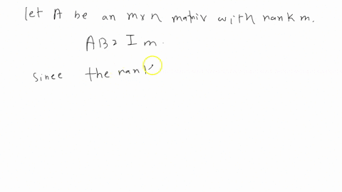 let-b-be-an-n-x-m-matrix-with-rank-m-prove-that-there-exists-m-x-n-matrix-a-such-that-such-that-ab-39653